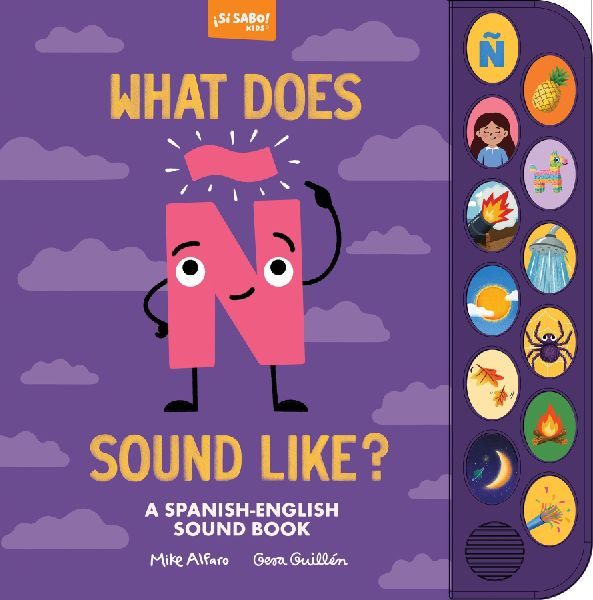 What Does Ñ Sound Like?: A Spanish-English Vocabulary and Sound Book for Kids 2-5