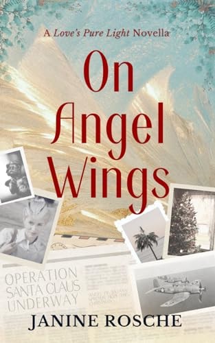 On Angel Wings A Love's Pure Light Novella