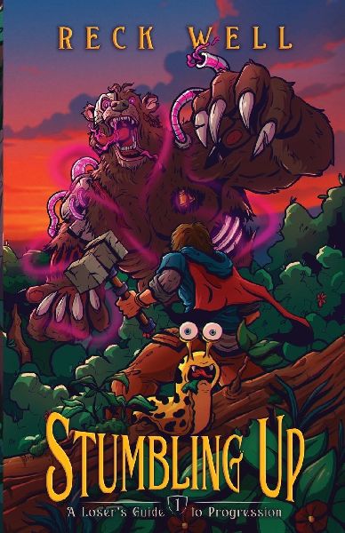 Stumbling Up: A Losers Guide to Progression, Book 1