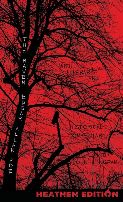 The Raven with Literary and Historical Commentary (Heathen Edition)