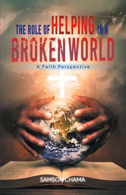 The Role of Helping in a Broken World: A Faith Perspective