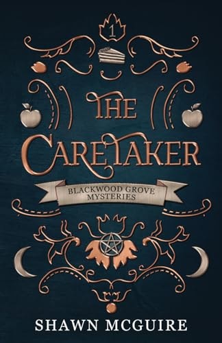 The Caretaker A Cozy Paranormal Midlife Mystery