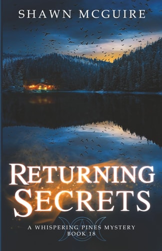 Returning Secrets A Whispering Pines Mystery, Book 18