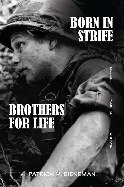 BORN IN STRIFE: BROTHERS FOR LIFE  BORN IN THE JUNGLES OF VIETNAM