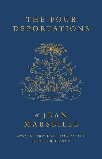The Four Deportations of Jean Marseille: Dispatches #1