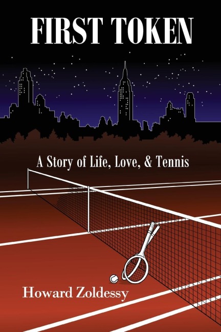 FIRST TOKEN: A Story of Life, Love, & Tennis