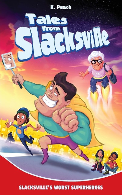 Slacksvilles Worst Superheroes