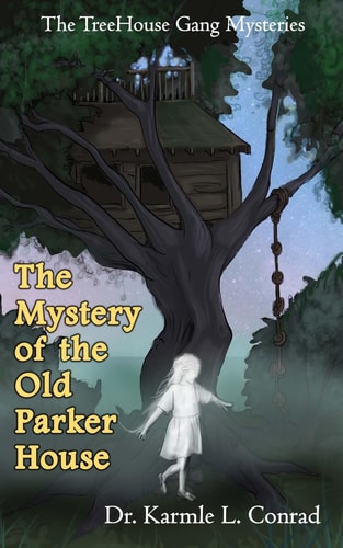 The Mystery of the Old Parker House The TreeHouse Gang Mysteries #4