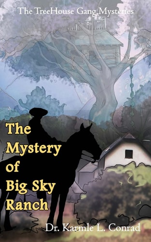 The Mystery of Big Sky Ranch The TreeHouse Gang Mysteries #5