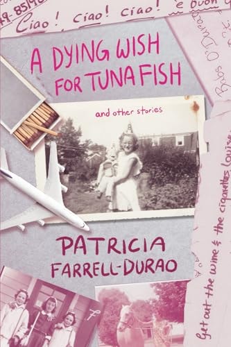 A Dying Wish for Tuna Fish And Other Stories