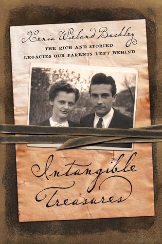 Intangible Treasures The Rich and Storied Histories Our Parents Left Behind