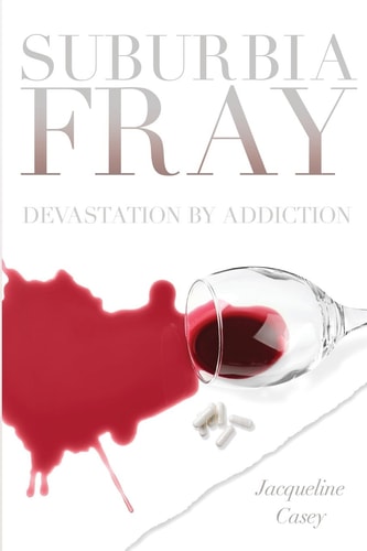 Suburbia Fray Devastation by Addiction