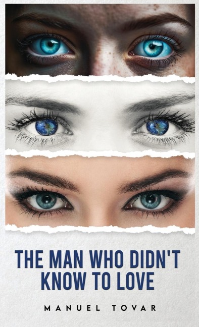 The Man Who Didnt Know To Love