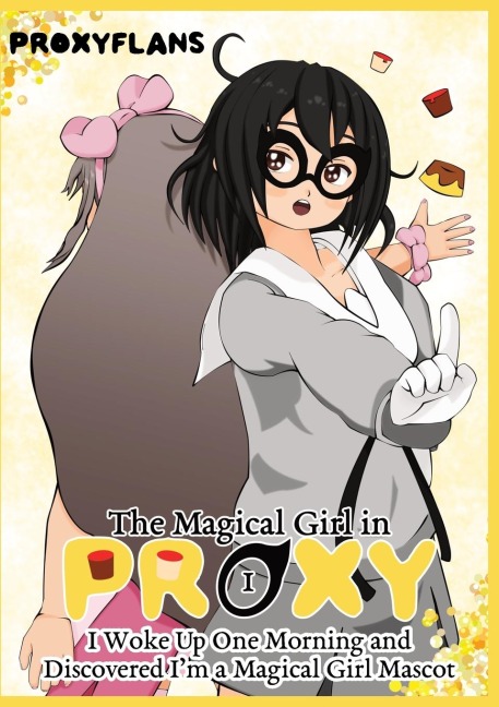 I Woke Up One Morning and Discovered Im a Magical Girl Mascot