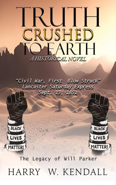 Truth Crushed  To Earth: A Historical Novel