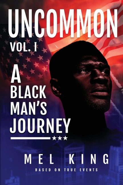 Uncommon: A Black Mans Journey