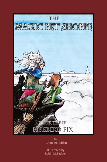 The Magic Pet Shoppe: Book 3, Firebird Fix: Book 3, Firebird Fix