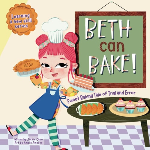 Beth Can Bake! Sweet Baking Tale of Trial and Error