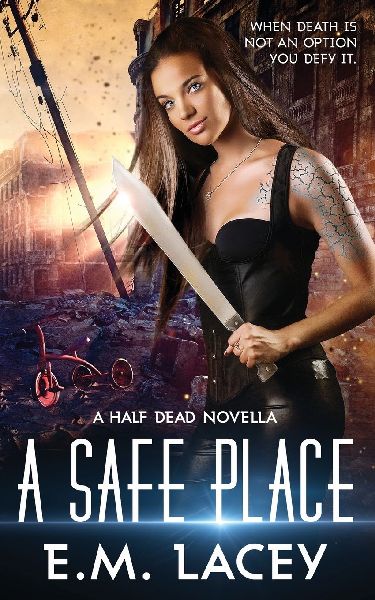 A Safe Place (a Half Dead Novella)