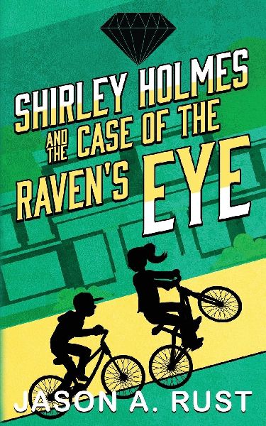 Shirley Holmes and the Case of the Ravens Eye