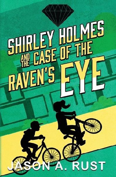 Shirley Holmes and the Case of the Ravens Eye