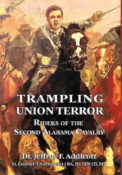 Trampling Union Terror: Riders of the Second Alabama Cavalry