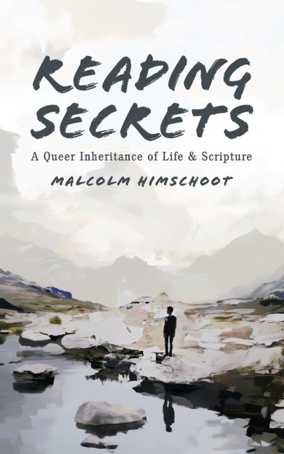 Reading Secrets: A Queer Inheritance of Life and Scripture