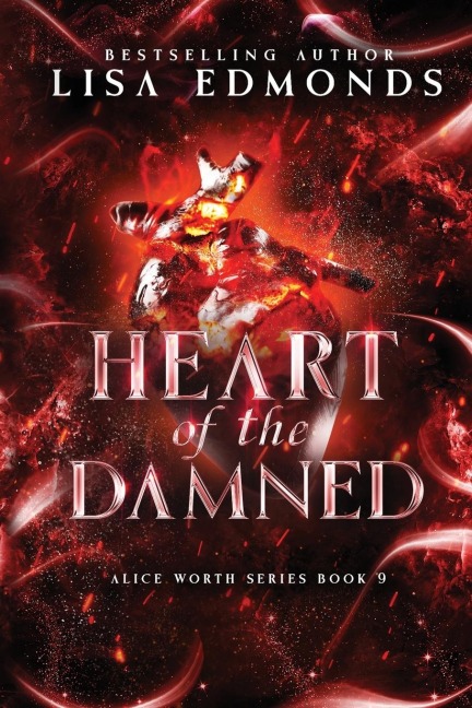 Heart of Damned (Alice Worth Book 9): An Alice Worth Novel