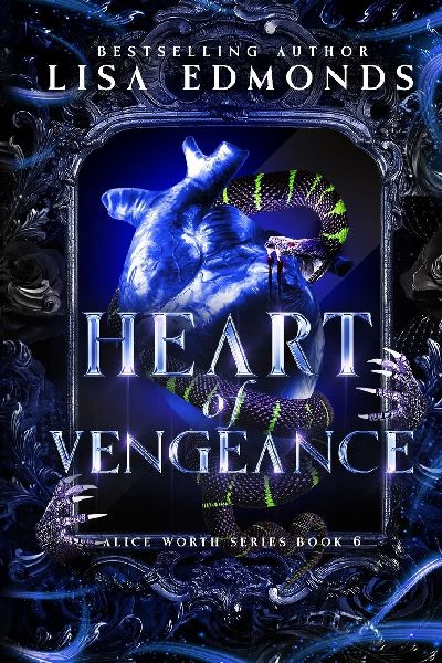 Heart of Vengeance (Alice Worth Book 6): An Alice Worth Novel