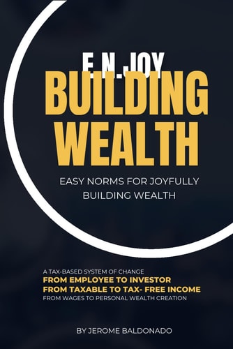 E.N.Joy Building Wealth Easy Norms For Joyfully Building Wealth