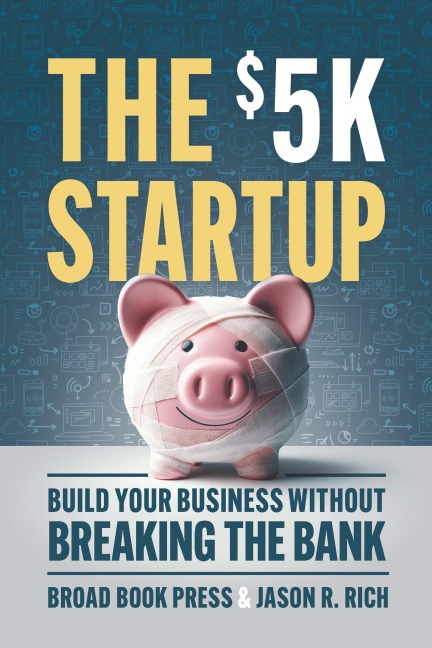 The $5K Startup: Build Your Business Without Breaking the Bank