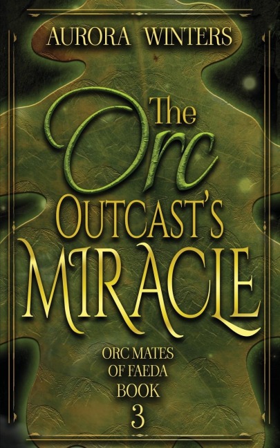 The Orc Outcasts Miracle