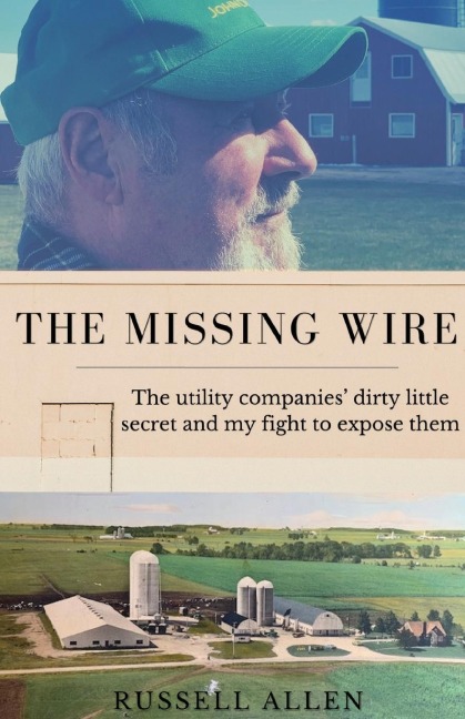 The Missing Wire: The utility companies' dirty little secret and my fight to expose them