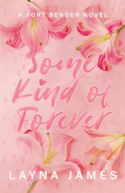 Some Kind of Forever: A Fort Bender Novel