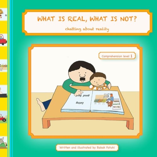 WHAT IS REAL, WHAT IS NOT? Chatting about Reality (Comprehension Level 1)