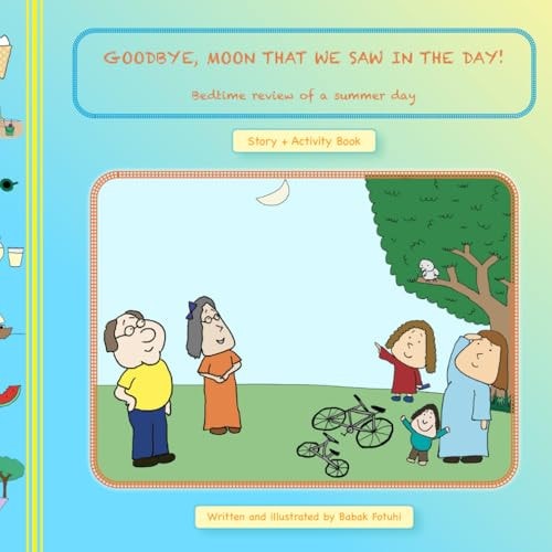 GOODBYE, MOON THAT WE SAW in the DAY! Bedtime Review of a Summer Day