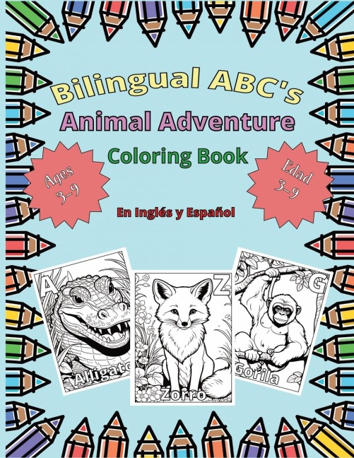 Bilingual ABCs Animal Adventure Coloring Book en Inglés y Español for Kids Ages 3-9