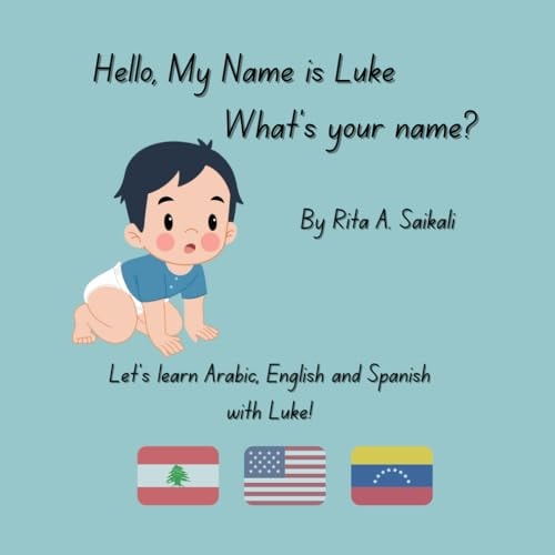 Hello, My Name is Luke! What's Your Name? Let's Learn Arabic, English and Spanish with Luke!