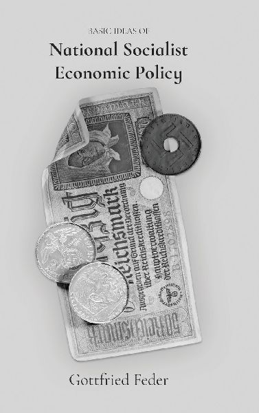 Basic Ideas of National Socialist Economic Policy