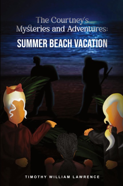 Summer Beach Vacation: The Courtneys Mysteries and Adventures