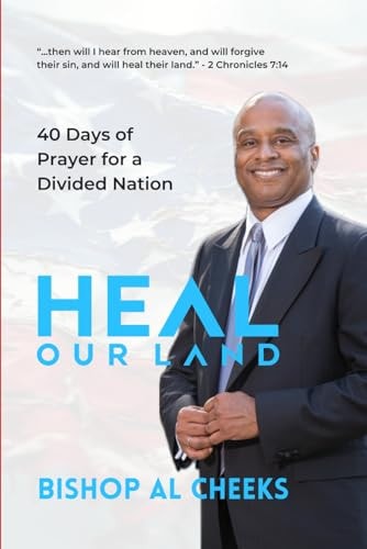 Heal Our Land 40 Days of Prayer for a Divided Nation