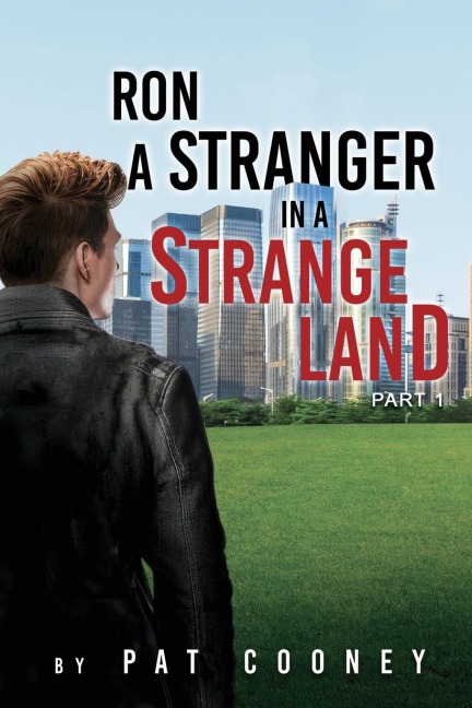 Ron: A Stranger In A Strange Land Book 1 The Wildmen Part 1