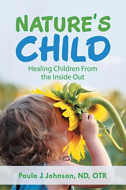 Natures Child: Healing Children from the Inside Out