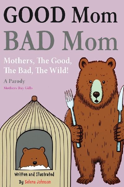 Good Mom, Bad Mom