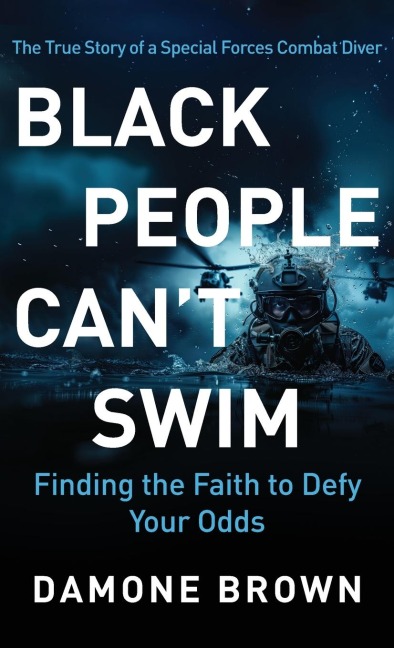 Black People Cant Swim: Finding the Faith to Defy Your Odds