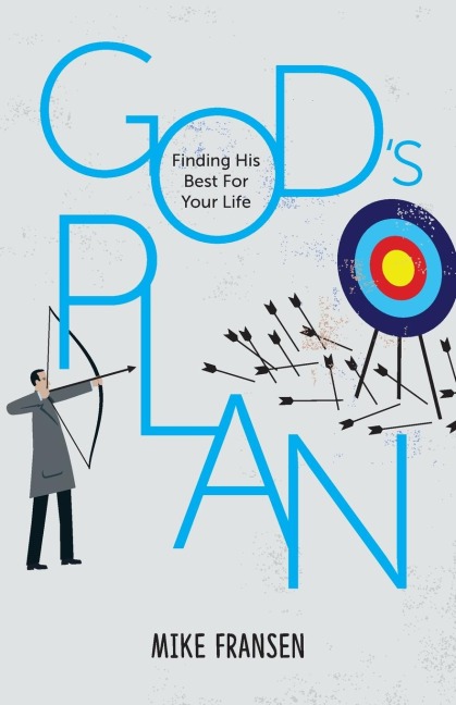Gods Plan: Finding His Best For Your Life