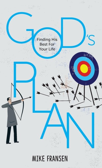 Gods Plan: Finding His Best For Your Life