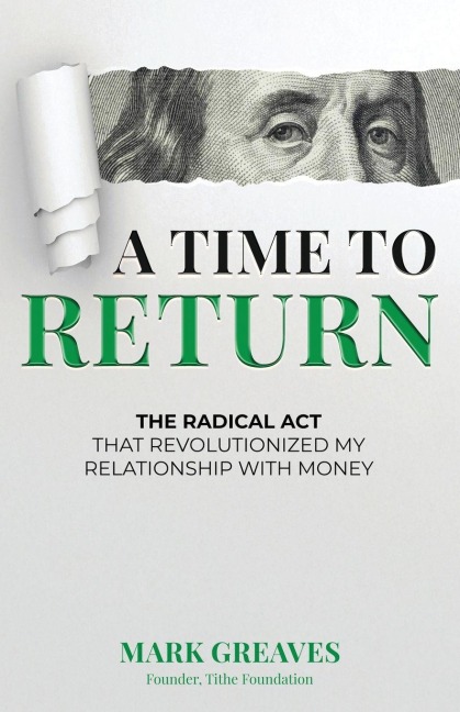 A Time to Return: The Radical Act That Revolutionized My Relationship With Money