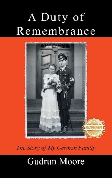 A Duty of Remembrance: The Story of My German Family
