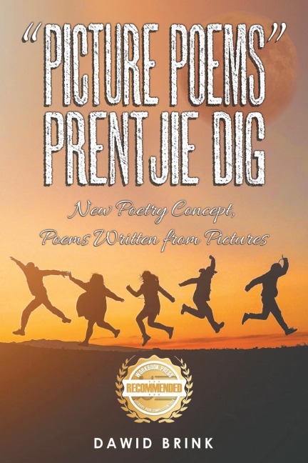 Picture Poems Prenjie Dig: New Poetry Concept, Poems Written from Pictures